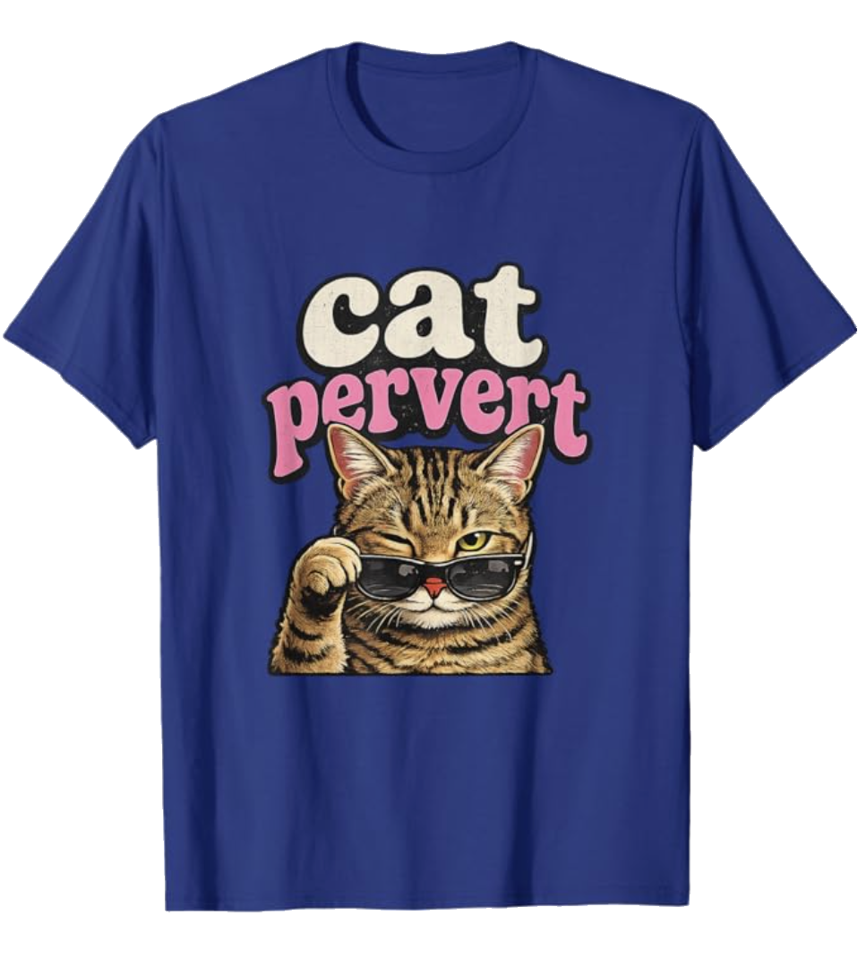 Cat Pervert Funny Cat T-Shirt on Amazon