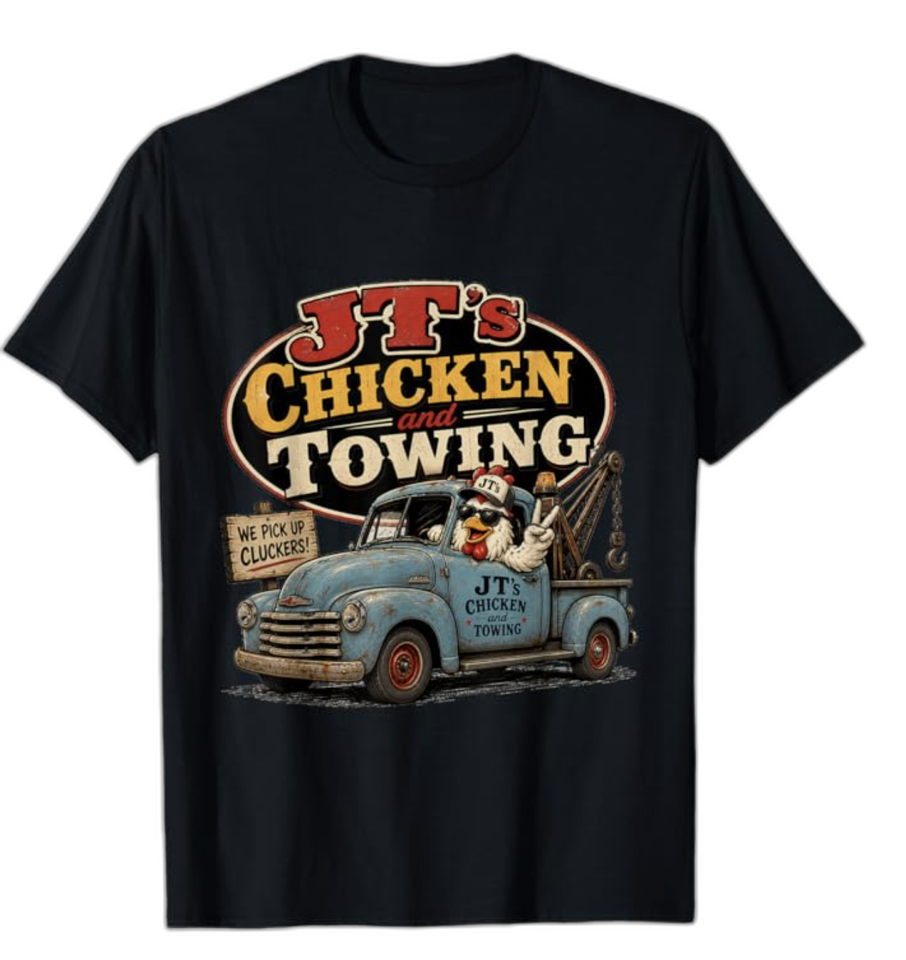 JT's Chicken and Towing Funny T-Shirt on Amazon