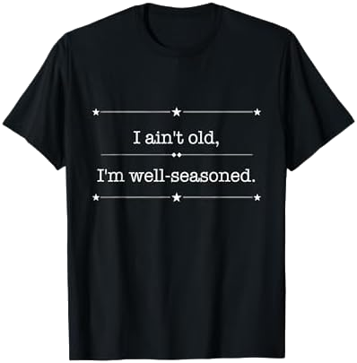 Funny Aging Southern Humor T-Shirt on Amazon