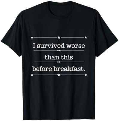 Funny Tough Survivor Sarcastic T-Shirt on Amazon