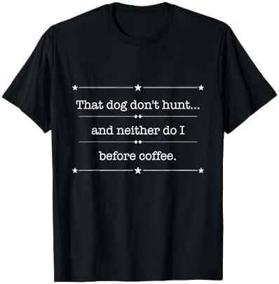 Funny Coffee Lover Southern Saying T-Shirt on Amazon
