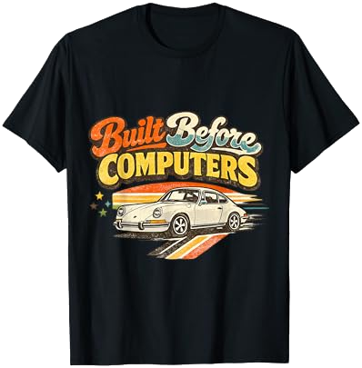 Built Before Computers Retro Automotive T-Shirt on Amazon