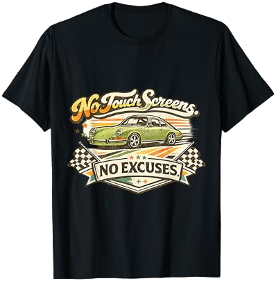 No Touch Screens No Excuses Retro Driver T-Shirt on Amazon