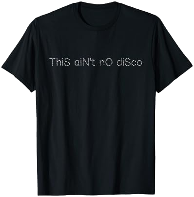 This Ain't No Disco T-Shirt on Amazon